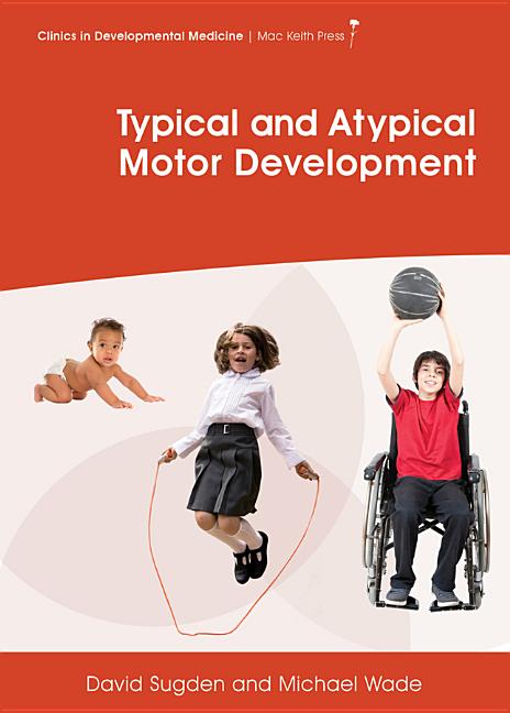 Typical and Atypical Motor Development - Ingram