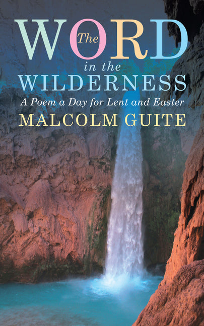 Word in the Wilderness: A Poem a Day for Lent and Easter - Ingram