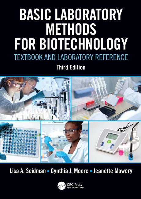Basic Laboratory Methods for Biotechnology: Textbook and Laboratory Reference - Ingram