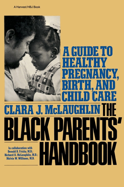 Black Parents Handbook: A Guide to Healthy Pregnancy, Birth, and Child Care - Ingram