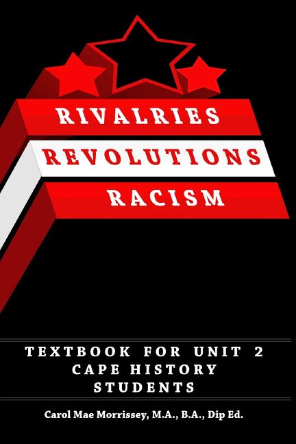 Rivalries, Revolutions, Racism: Textbook for Unit 2 Cape History Students - Ingram