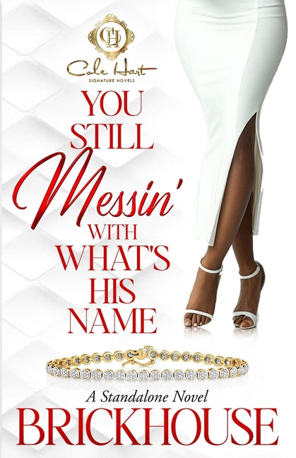 You Still Messin' With What's His Name?: An African American Romance: Standalone - Ingram