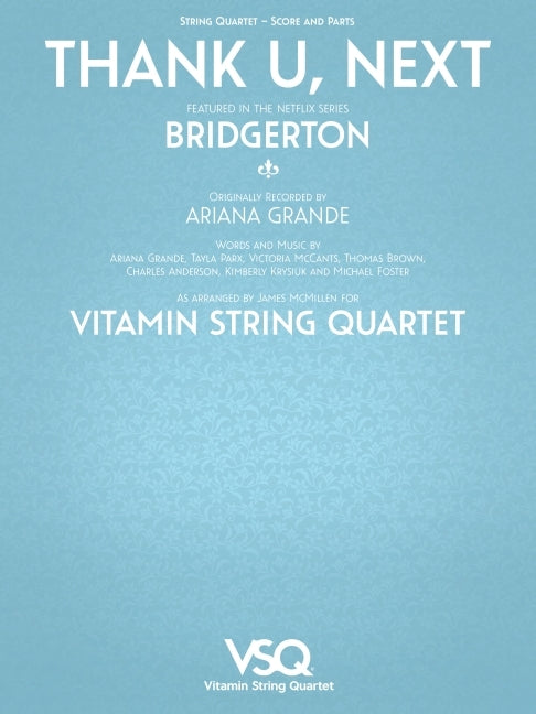 Thank U, Next - Featured in the Netflix Series Bridgerton for String Quartet - Ingram