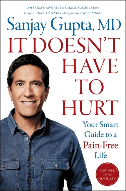 It Doesn't Have to Hurt: Your Smart Guide to a Pain-Free Life - Ingram