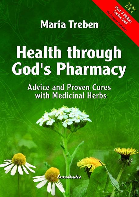 Health Through God's Pharmacy: Advice and Proven Cures with Medicinal Herbs (UK) - Ingram