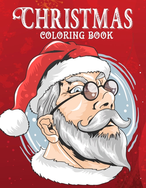 Christmas coloring book.: Merry Christmas Coloring Book with Fun, Easy, and Relaxing Designs for Adults Featuring Beautiful Winter Florals, Fest - Ingram