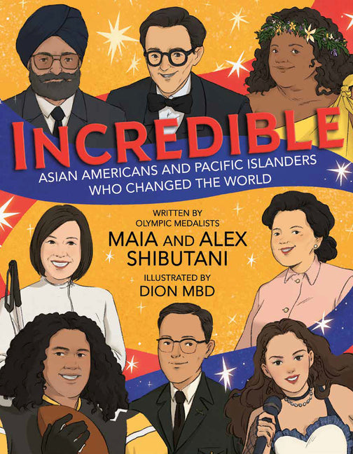 Incredible: Asian Americans and Pacific Islanders Who Changed the World - Ingram