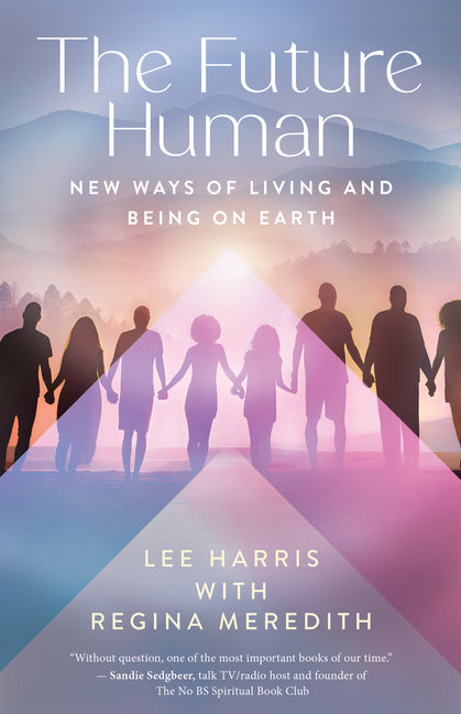 Future Human: New Ways of Living and Being on Earth - Ingram