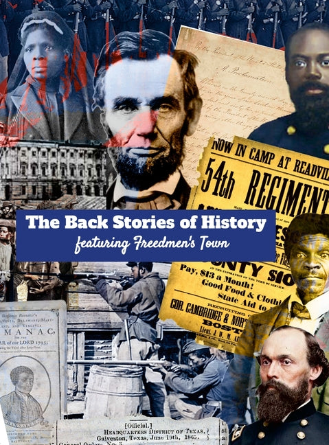 Back Stories of History featuring Freedmen's Town - Ingram
