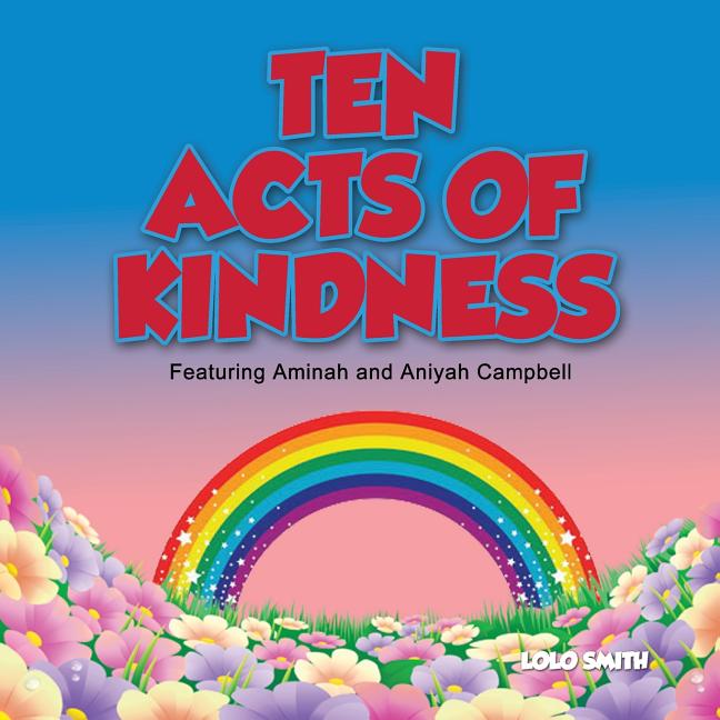 Ten Acts of Kindness Featuring Aminah and Aniyah Campbell - Ingram