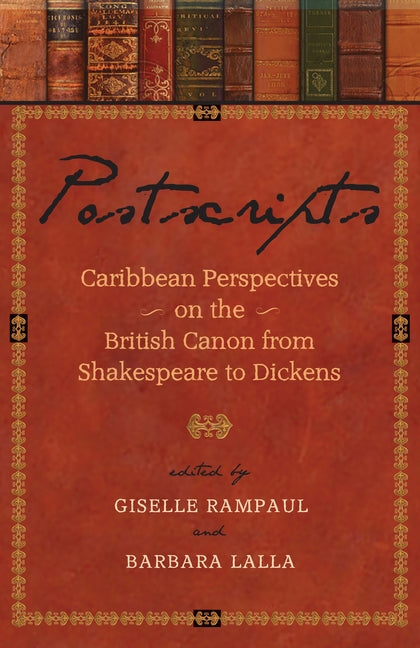 Postscripts: Caribbean Perspectives on the British Canon from Shakespeare to Dickens - Ingram