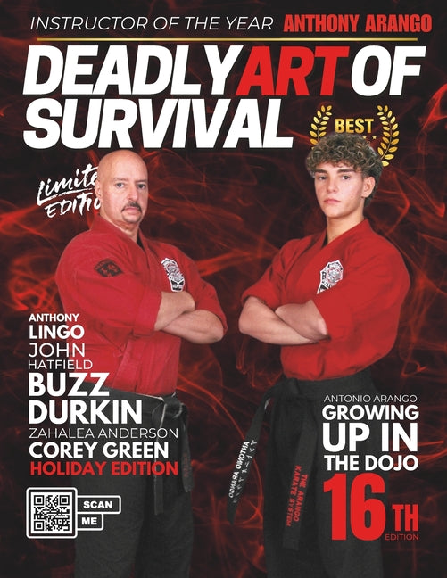 Deadly Art of Survival Magazine 16th Edition: Featuring Anthony Arango: The #1 Martial Arts Magazine Worldwide MMA, Traditional Karate, Kung Fu, Goju- - Ingram