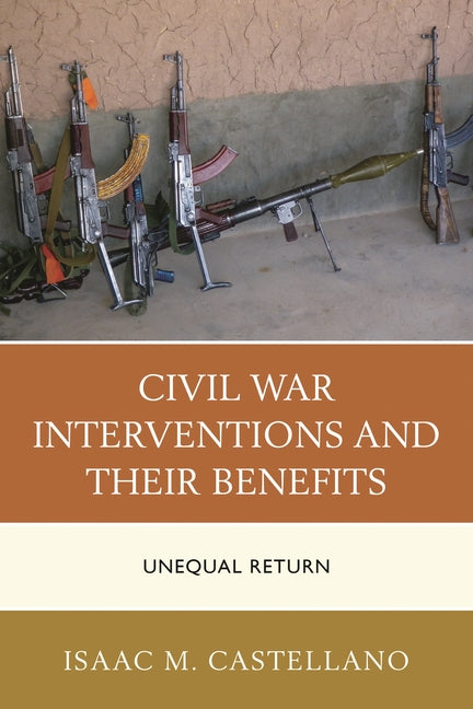 Civil War Interventions and Their Benefits: Unequal Return - Ingram