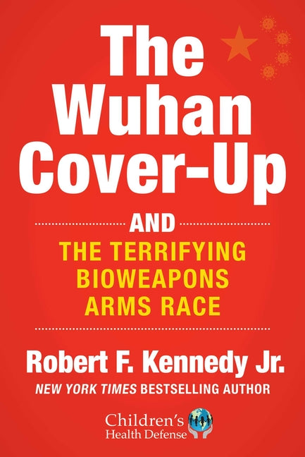 Wuhan Cover-Up: And the Terrifying Bioweapons Arms Race - Ingram