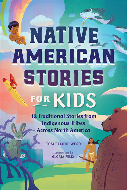 Native American Stories for Kids: 12 Traditional Stories from Indigenous Tribes Across North America - Ingram