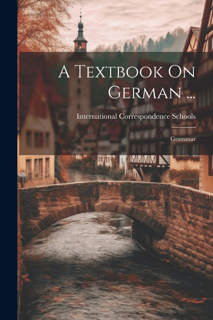 Textbook On German ...: Grammar - Ingram