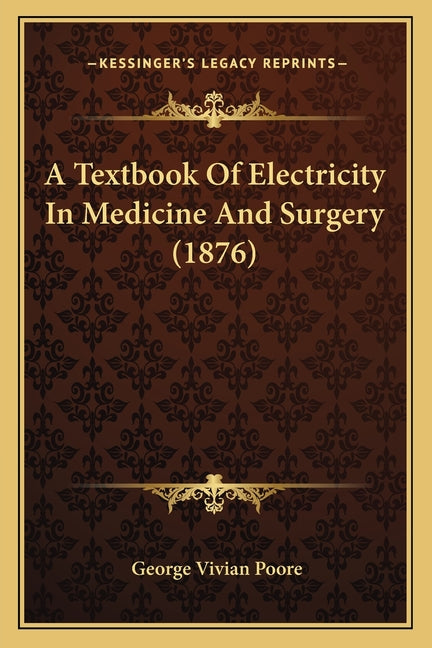 Textbook Of Electricity In Medicine And Surgery (1876) - Ingram
