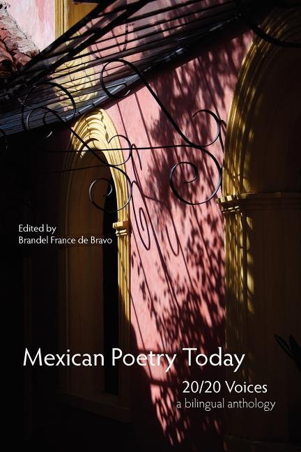 Mexican Poetry Today: 20/20 Voices (Bilingual) - Ingram