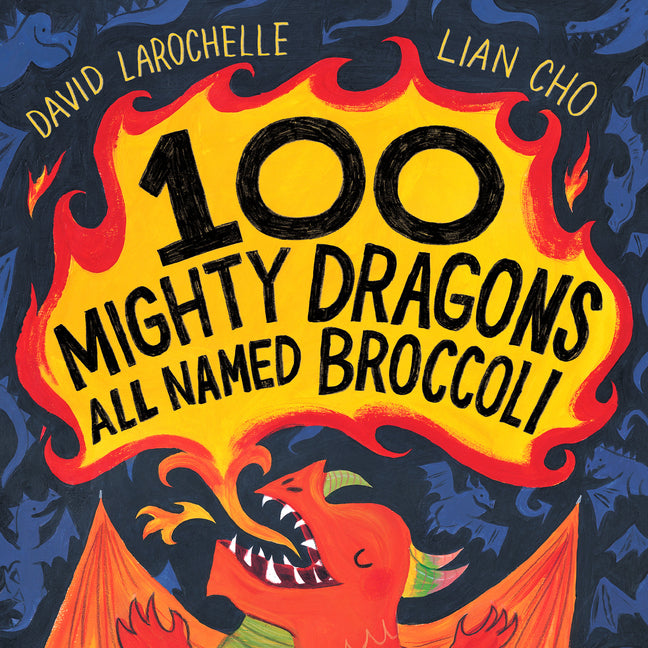 100 Mighty Dragons All Named Broccoli - Ingram