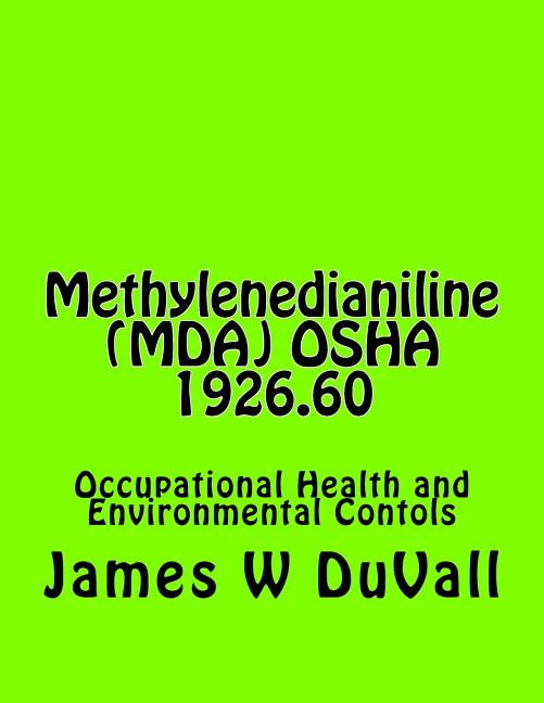 Methylenedianiline (MDA) OSHA 1926.60: Occupational Health and Environmental Contols - Ingram