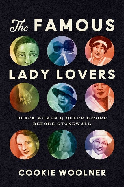 Famous Lady Lovers: Black Women and Queer Desire Before Stonewall - Ingram