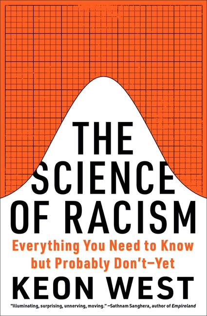 Science of Racism: Everything You Need to Know But Probably Don't--Yet - Ingram