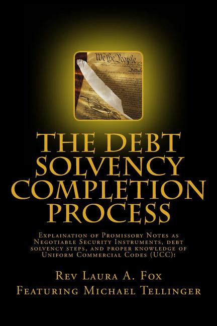 Debt Solvency Completion Process: Featuring Michael Tellinger's Explanation of using Promissory Notes as Legally Traded Negotiable Instruments - Ingram