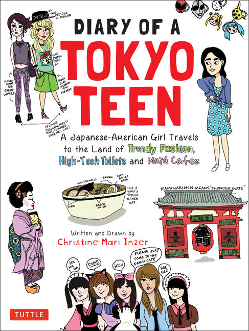 Diary of a Tokyo Teen: A Japanese-American Girl Travels to the Land of Trendy Fashion, High-Tech Toilets and Maid Cafes - Ingram
