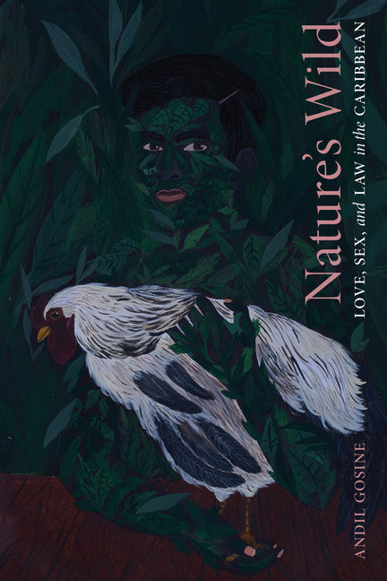 Nature's Wild: Love, Sex, and Law in the Caribbean - Ingram
