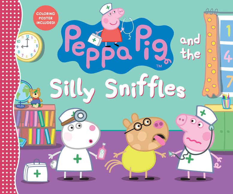 Peppa Pig and the Silly Sniffles: (A Playful Tale of Caring, Pretend Play, and Friendship - Perfect for Toddlers, Preschoolers, and Kids Ages 2-5) - Ingram