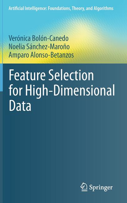 Feature Selection for High-Dimensional Data (2015) - Ingram
