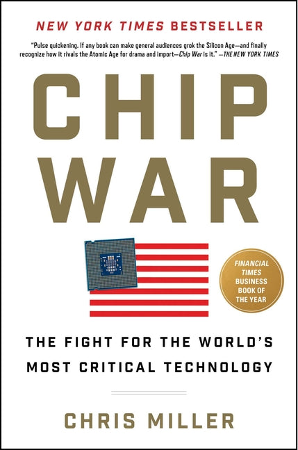 Chip War: The Fight for the World's Most Critical Technology - Ingram