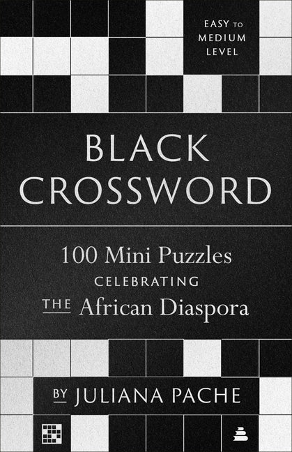 Black Crossword: 100 Mini Puzzles Celebrating the African Diaspora - Ingram
