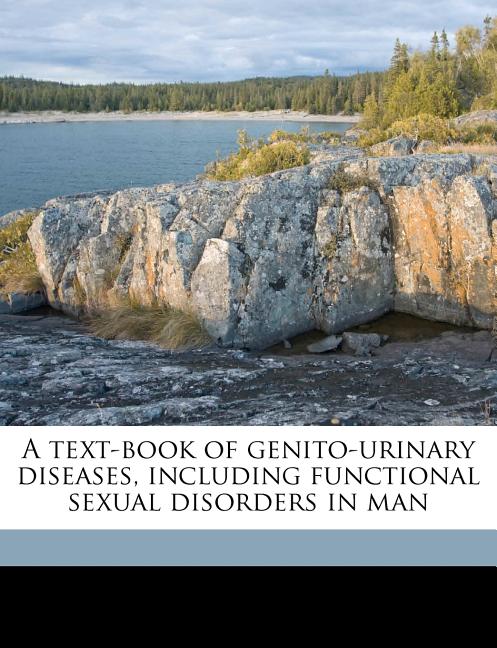 text-book of genito-urinary diseases, including functional sexual disorders in man - Ingram