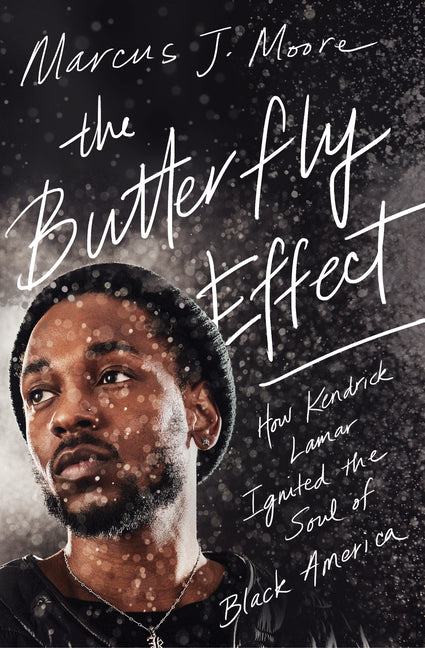 Butterfly Effect: How Kendrick Lamar Ignited the Soul of Black America - Ingram