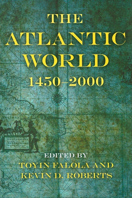 Atlantic World: 1450a 2000 - Ingram
