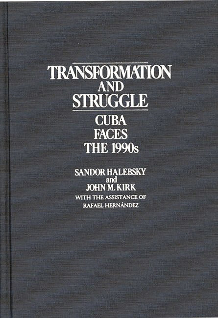 Transformation and Struggle: Cuba Faces the 1990s - Ingram