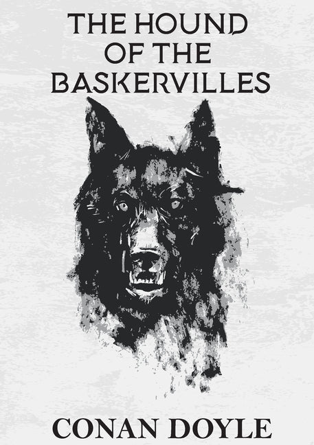Hound of the Baskervilles: A crime novel by Arthur Conan Doyle featuring the detective Sherlock Holmes - Ingram