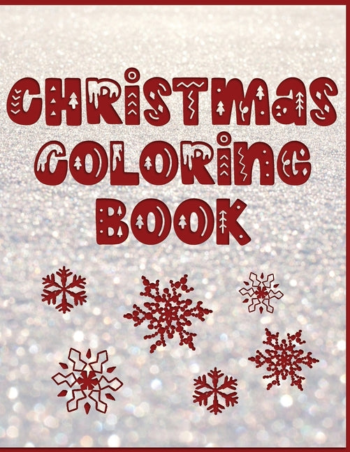 Christmas Coloring Book: Holiday Activity Color Workbook for Toddlers & Kids Ages 1-3 for Preschool featuring Letters Numbers Shapes and Colors - Ingram