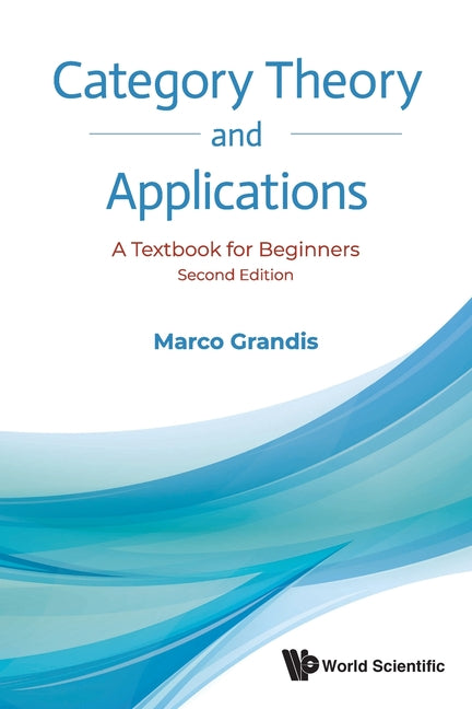 Category Theory and Applications: A Textbook for Beginners (Second Edition) - Ingram