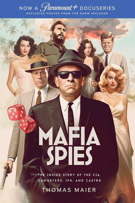 Mafia Spies: The Inside Story of the Cia, Gangsters, Jfk, and Castro (Series Tie-In) - Ingram