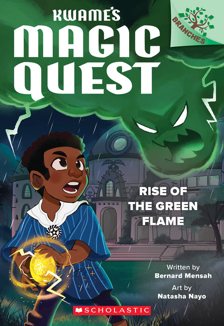 Rise of the Green Flame: A Branches Book (Kwame's Magic Quest #1) - Ingram