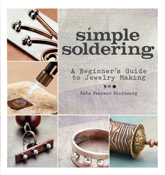 Simple Soldering: A Beginner's Guide to Jewelry Making - Ingram