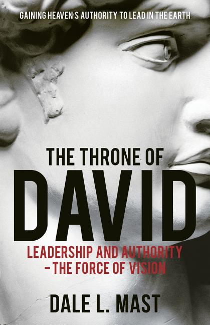 Throne of David: Leadership and Authority - The Force of Vision - Ingram