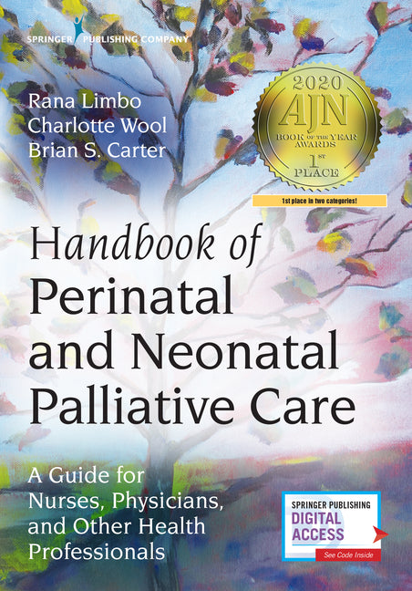 Handbook of Perinatal and Neonatal Palliative Care: A Guide for Nurses, Physicians, and Other Health Professionals - Ingram