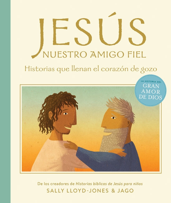 Jesús, Nuestro Amigo Fiel: Historias Que Llenan El Corazón de Gozo - Ingram