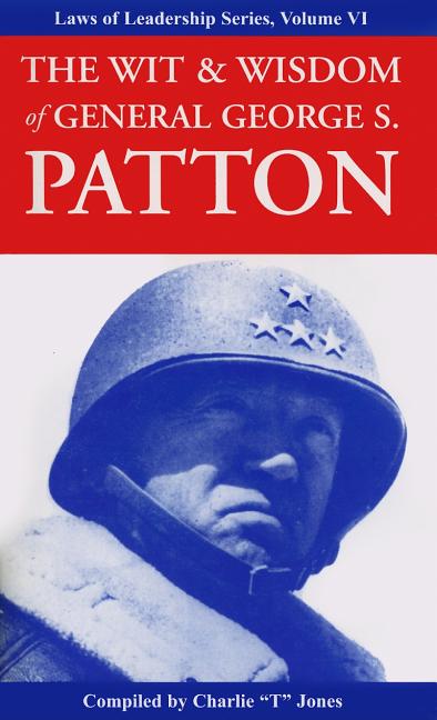 Wit & Wisdom of General George S. Patton - Ingram