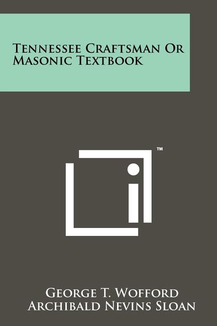 Tennessee Craftsman Or Masonic Textbook - Ingram
