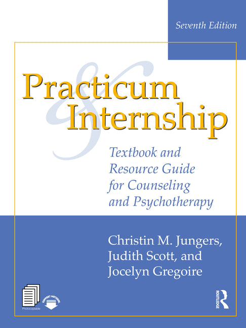 Practicum and Internship: Textbook and Resource Guide for Counseling and Psychotherapy - Ingram