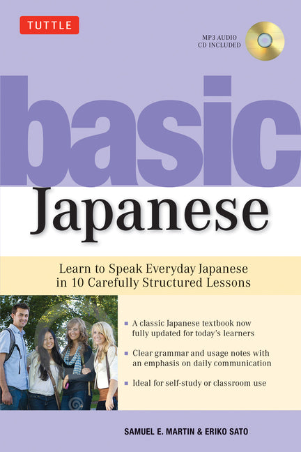 Basic Japanese: Learn to Speak Everyday Japanese in 10 Carefully Structured Lessons (Audio Recordings Included) [With CD (Audio)] - Ingram